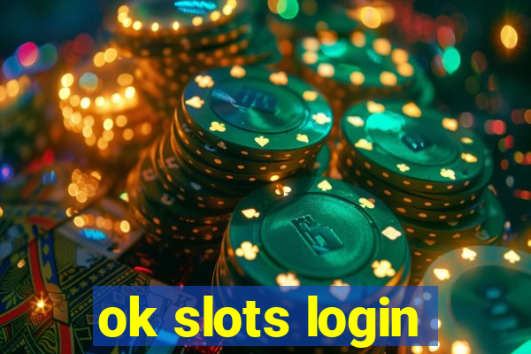 ok slots login